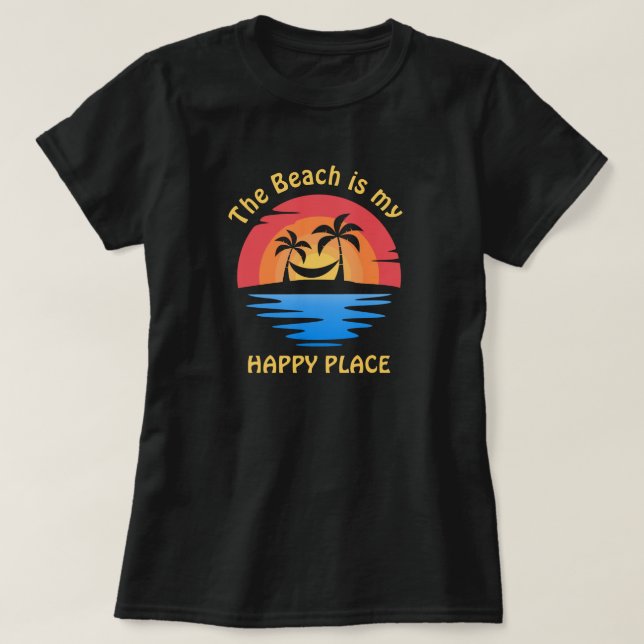 Der Strand ist mein Happy Place T - Shirt (Design vorne)