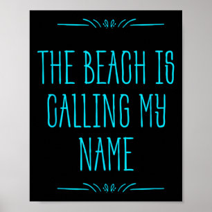Der Strand ruft meinen Namen - Urlaubsreise  Poster