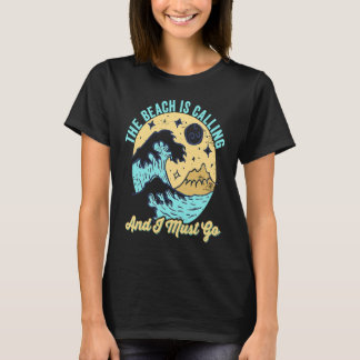 Der Strand ruft und ich muss gehen Lustiger Sommer T-Shirt