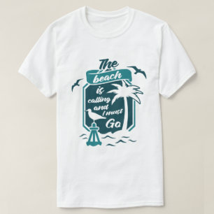 Der Strand ruft und ich muss gehen Sommerferien T-Shirt