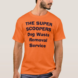Der SUPERSCOOPERS Hundeabfallbeseitigungs-Service T-Shirt
