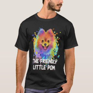 Der sympathische kleine Pom Funny Spitz Spaß Pom T-Shirt