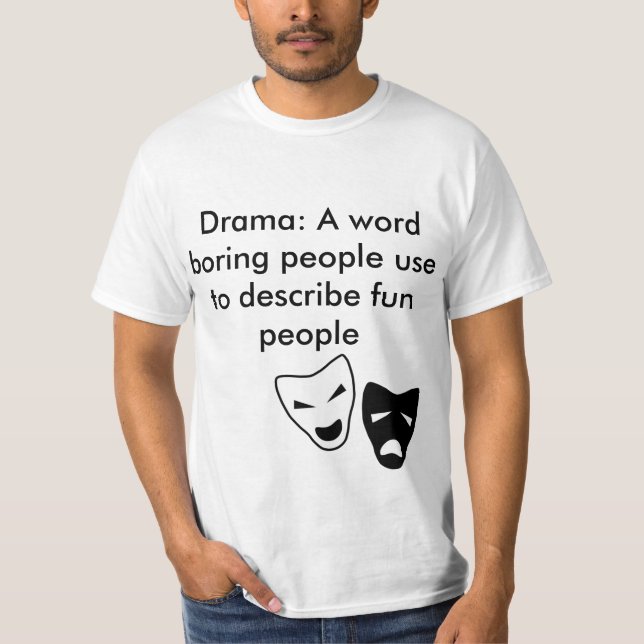 Der T - Shirt der Drama-Männer (Vorderseite)