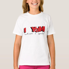 Der T - Shirt der Mädchen "I Yam What I Yam"