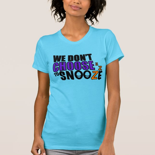 Der T - Shirt der Snooze-Frauen (Vorderseite)