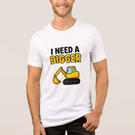 Der T - Shirt "Ich brauche ein größeres Grab"