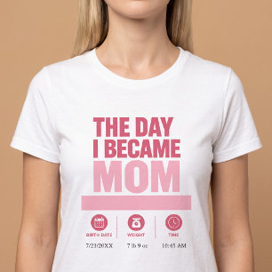 Der Tag, an dem ich Mutter wurde T-Shirt