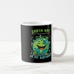 Der Tag der Erde ist mein Geburtstag, der Tag der Kaffeetasse