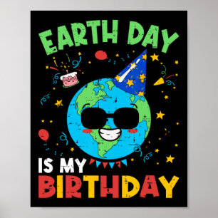 Der Tag der Erde ist mein Geburtstag Funny Environ Poster