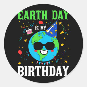 Der Tag der Erde ist mein Geburtstag, Welt der Umw Runder Aufkleber