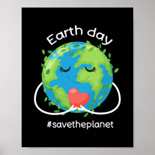 Der Tag der Erde macht jeden Tag den Planeten für  Poster