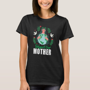 Der Tag der Erde respektiert unseren Klimawandel T-Shirt