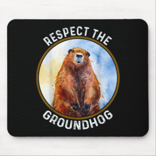 Der Tag des Murmeltieres Respektiert das Murmeltie Mousepad