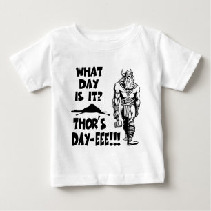 Der Tag-eee des Thors!!! Baby T-shirt