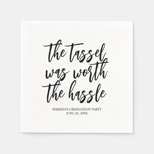 Der Tassel war den Hassle-Abschluss wert Serviette (Vorderseite)