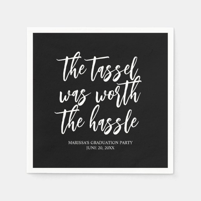 Der Tassel war den Hassle Funny Abschluss wert Serviette (Vorderseite)