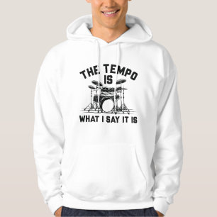 Der Tempo ist, was ich sage, das ist Hoodie
