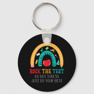 Der Test nicht Stress nur Ihren besten Test Tag Te Schlüsselanhänger