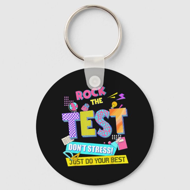 Der Test nicht Stress Testing Day Lehrer Studenten Schlüsselanhänger (Vorderseite)