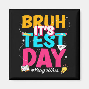 Der Testtag, an dem Sie diesen Staat-Test Got habe Magnet