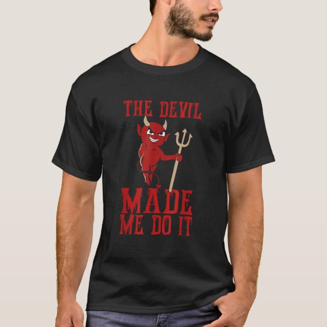 Der Teufel hat mich dazu gebracht, den Satan-Tride T-Shirt (Vorderseite)