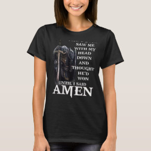 Der Teufel sah mich mit gesenktem Kopf und dachte T-Shirt
