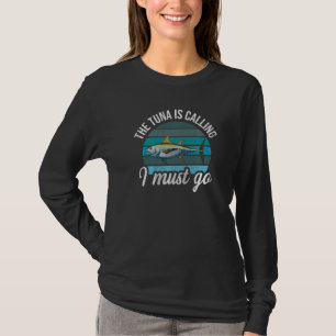 Der Thunfisch ruft an Ich muss gehen Zitat für ei T-Shirt