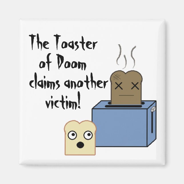 Der Toaster der Verdammnis! Magnet (Vorne)