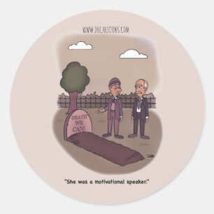 Der Tod, den wir klassische Rundaufkleber haben Runder Aufkleber