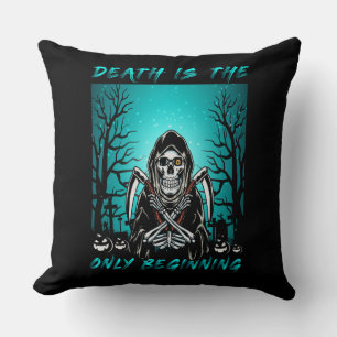 Der Tod ist der einzige Anfang Kissen