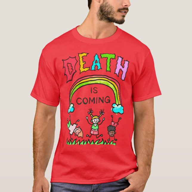 Der Tod kommt Geschenk T-Shirt (Vorderseite)