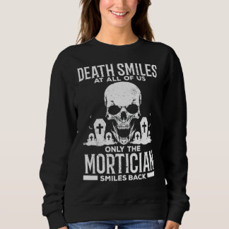 Der Tod lächelt bei uns allen nur das moralische L Sweatshirt