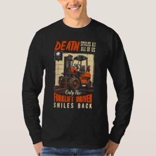 Der Tod lächelt uns allen Der Gabelstaplerfahrer l T-Shirt