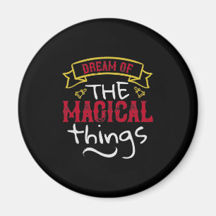 Der Traum der magischen Dinge Magnet