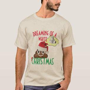 Der Traum eines weißen Weihnachtslustigen Kackend T-Shirt