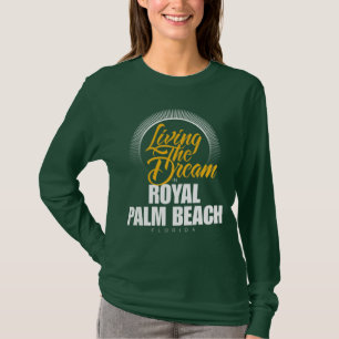 Der Traum im königlichen Palm Beach leben T-Shirt