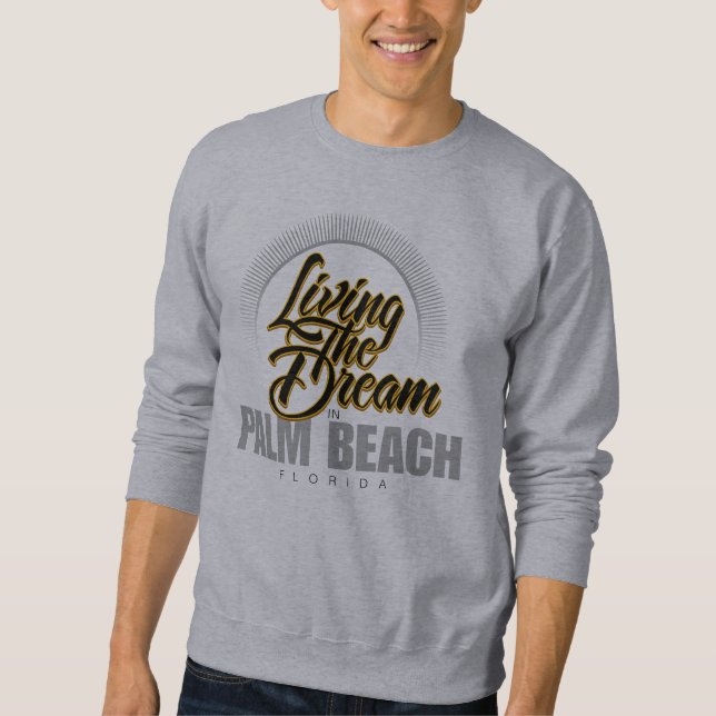 Der Traum im Palm Beach leben Sweatshirt (Vorderseite)