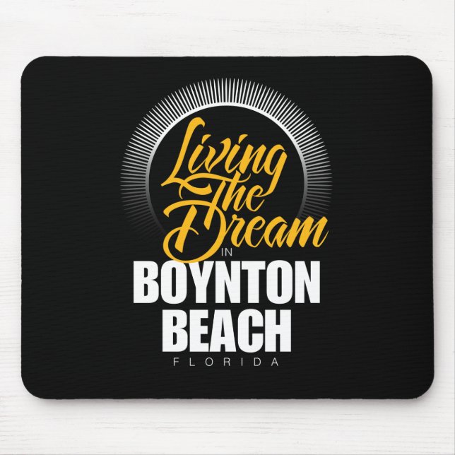 Der Traum in Boynton Strand leben Mousepad (Vorne)