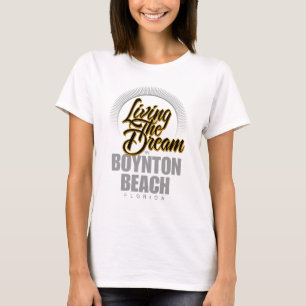 Der Traum in Boynton Strand leben T-Shirt