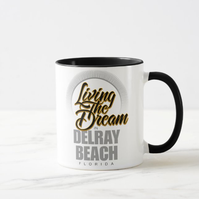 Der Traum in Delray Beach wohnen Tasse (Rechts)