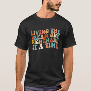 Der Traum ist ein Albtraum im selben Zeitalter 1 T-Shirt