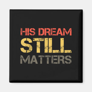 Der Traum zählt Martin Luther King Tag Menschenrec Magnet