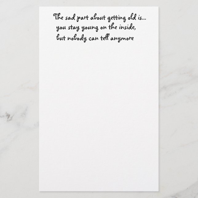 Der traurige Teil, alt zu werden, ist Schreibwaren Briefpapier (Vorderseite)