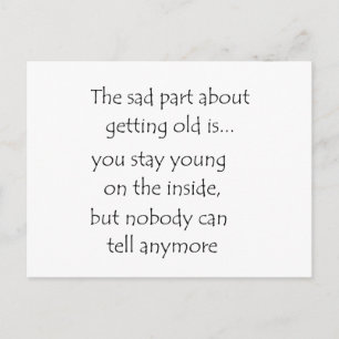 Der traurige Teil über das Altern ist...-Postkarte Postkarte