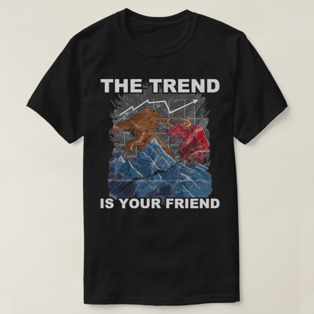 Der Trend ist Ihr freundesfreundlicher Börsenhändl T-Shirt (Design vorne)
