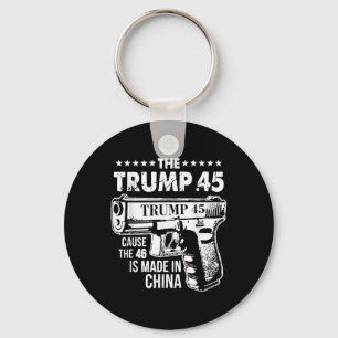 Der Trump 45, weil die 46 in China gemacht werden Schlüsselanhänger