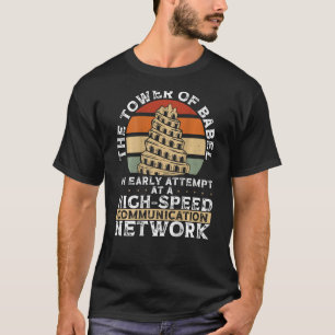 Der Turm des Hochgeschwindigkeitsnetzes von Babel T-Shirt