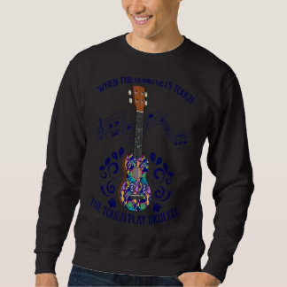 Der Ukulele Ukulele-Spieler mit hartem Spiel Sweatshirt