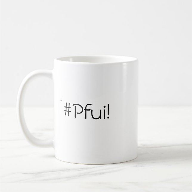Der ultimative Klang des Ekels - #Pfui! Tasse (Links)