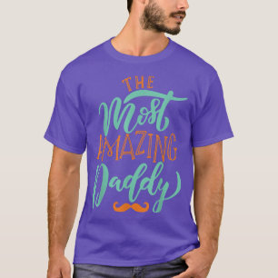 Der unglaublichste Daddy Vatertag Papa vintage T-Shirt
